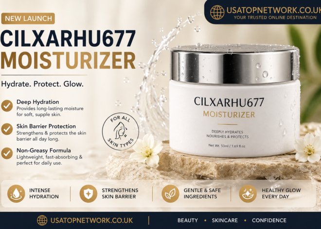 Cilxarhu677 Moisturizer Product: Benefits, Ingredients, Uses, and What to Know